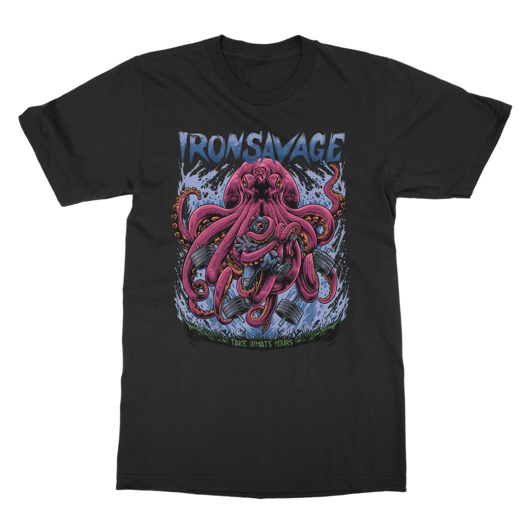 Octopus Take Whats Yours T Shirt Uk Iron Savage Apparel 
