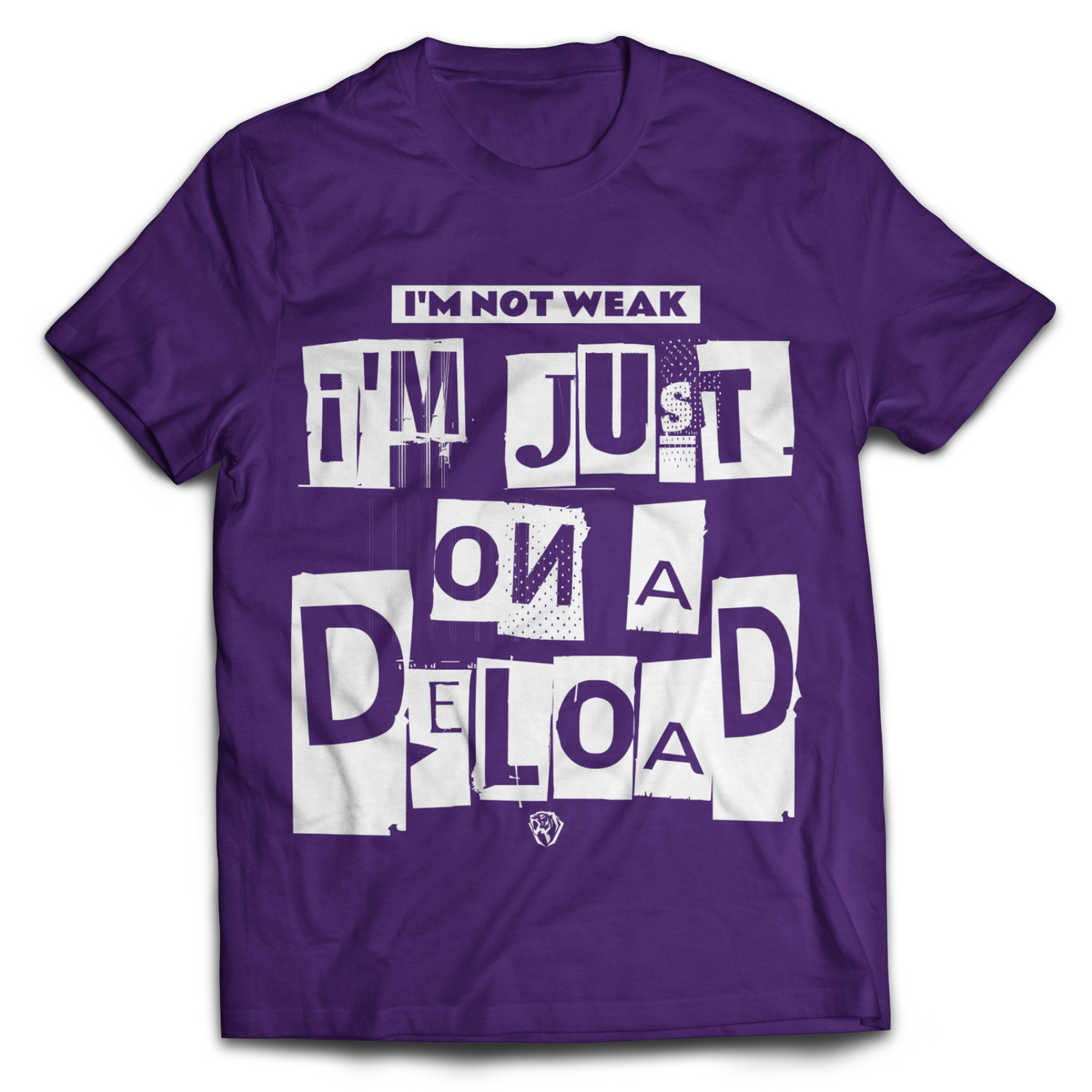 I'm Just on a Deload T-shirt